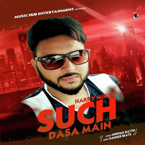 Such Dasa Main - Harry Mirza