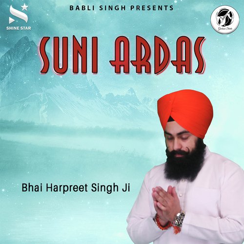 Suni Ardas - Bhai Harpreet Singh Ji