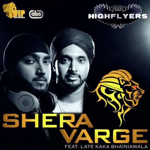 Shera Varge - Highflyers, Kaka Bhainiawala