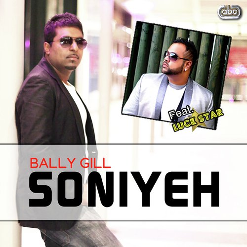 Soniyeh - Bally Gill, Luck Star