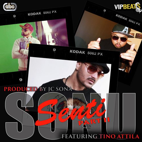 Senti Part 2 - Sonu, JC Sona amp Tino Attila