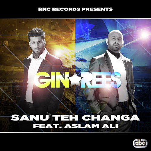 Sanu Teh Changa - Gin amp Rees, Aslam Ali