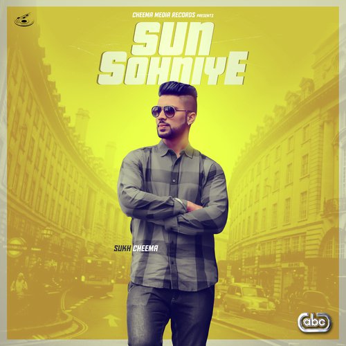 Sun Sohniye - Sukh Cheema with Kam Frantic