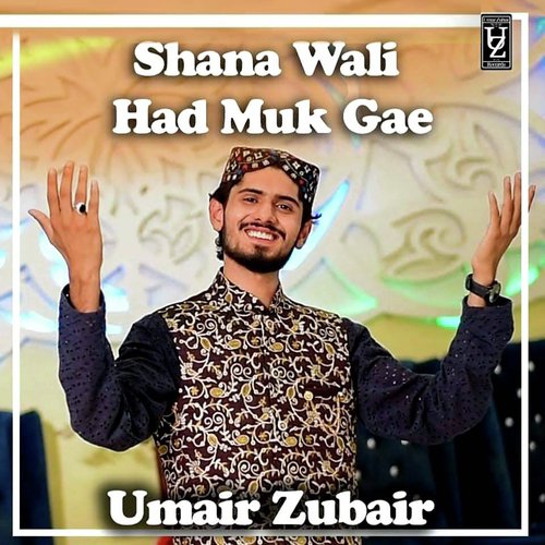 Shanan Wali Had Muk Gaye - Umair Zubair