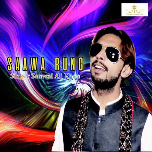 Saawa Rung - Sanwal Ali Khan