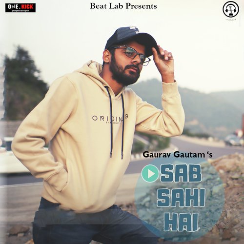 Sab Sahi Ha - Gaurav Gautam, Mohit Bhutani