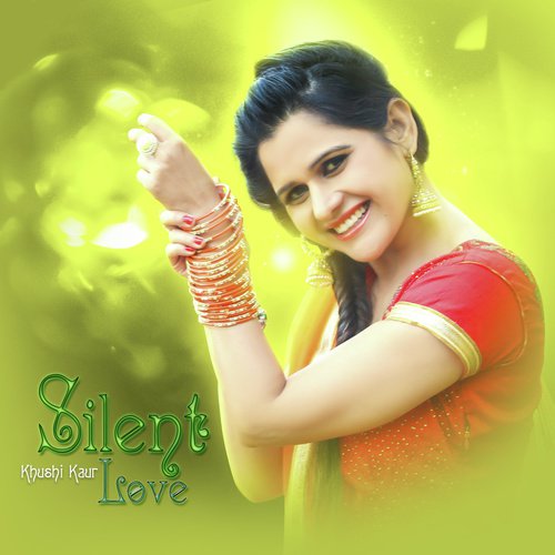 Silent Love - Khushi Kaur