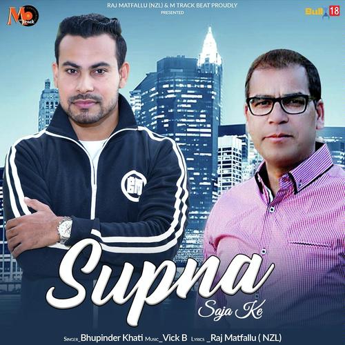 Supna Saja Ke - Bhupinder Khati