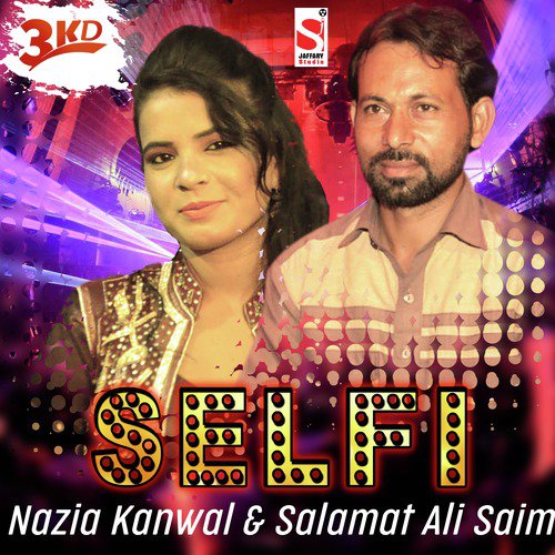 Selfi - Salamat Ali Saim, Nazia Kanwal