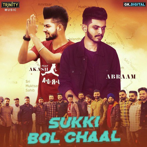 Sukki Bol Chaal - Abraam