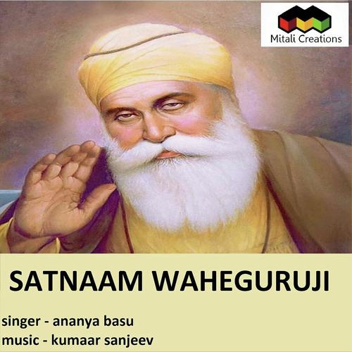 Satnaam Waheguruji - Ananya Basu
