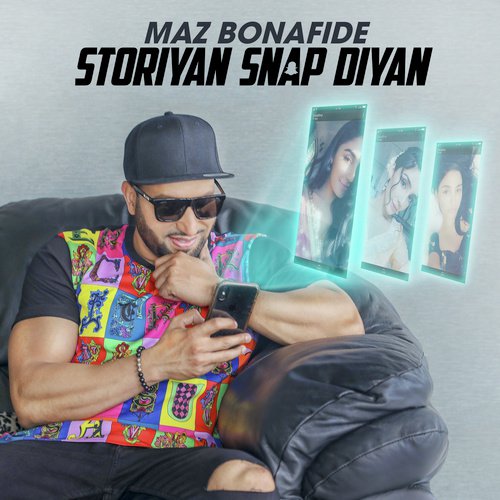 Storiyan Snap Diyan - Maz Bonafide
