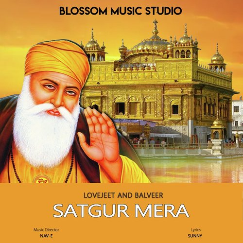 Satgur Mera - Lovejeet, Balveer