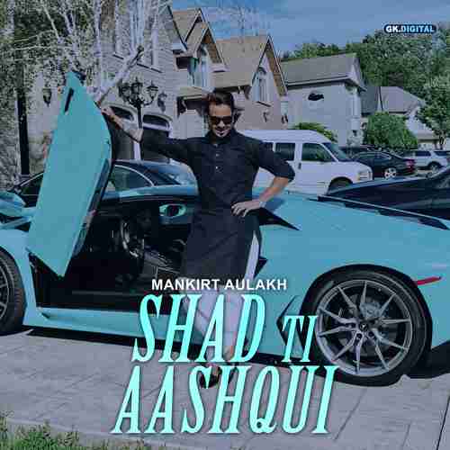 Shad Ti Aashqui - Mankirt Aulakh