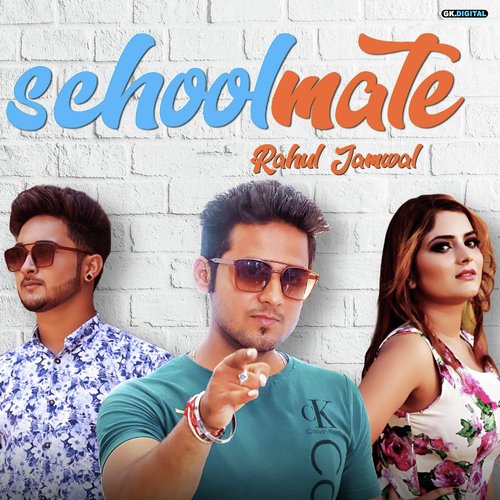 Schoolmate - Rahul Jamwal