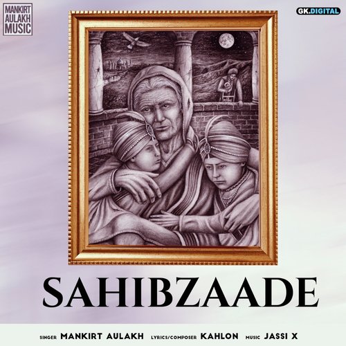 Sahibzaade - Mankirt Aulakh