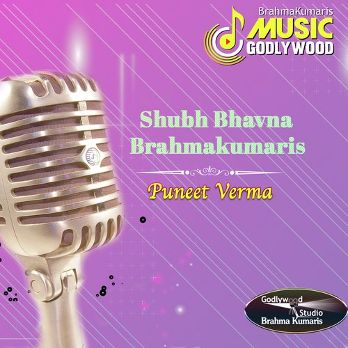 Shubh Bhavna Brahmakumaris - Punit Verma
