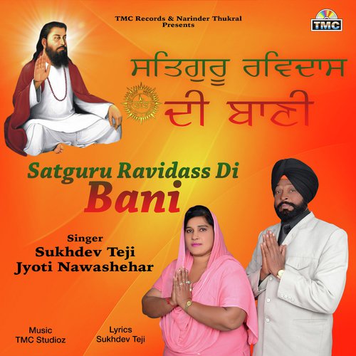 Satguru Ravidass Di Bani - Jyoti Nawashehar, Sukhdev Teji, TMC Studioz