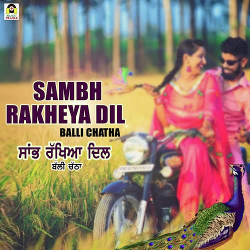 Saambh Rakheya Dil - Balli Chatha