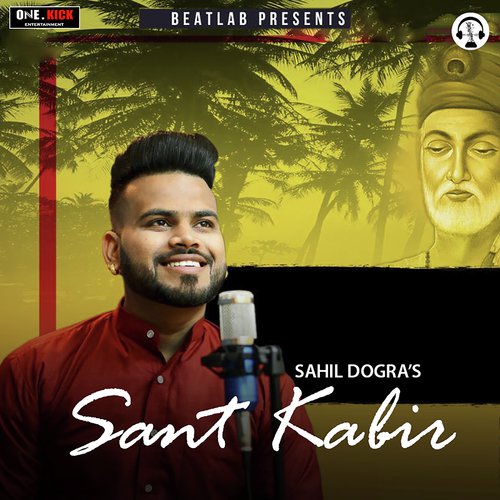 Sant Kabir - Sahil Dogra