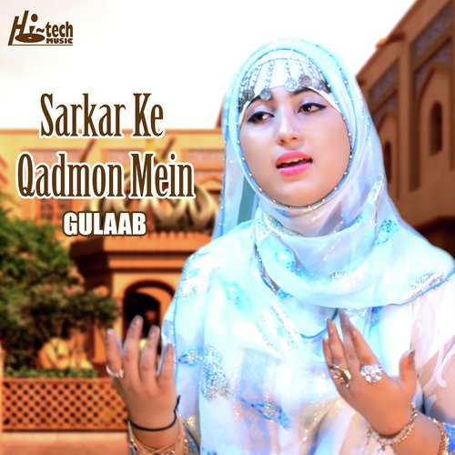 Sarkar Ke Qadmon Mein - Gulaab