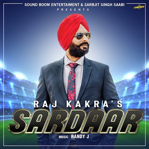 Sardaar - Raj Kakra