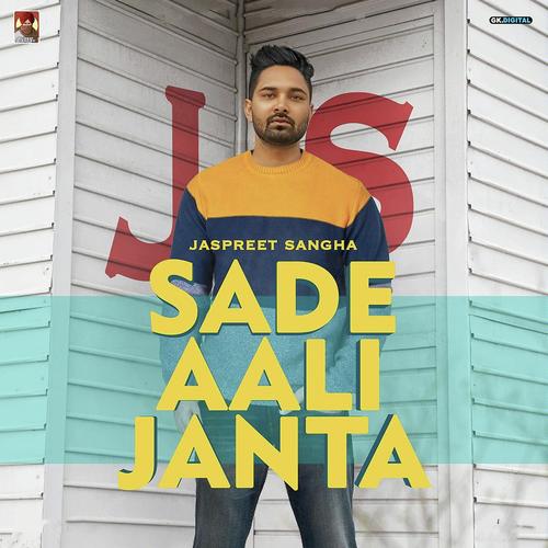 Sade Aali Janta - Jaspreet Sangha