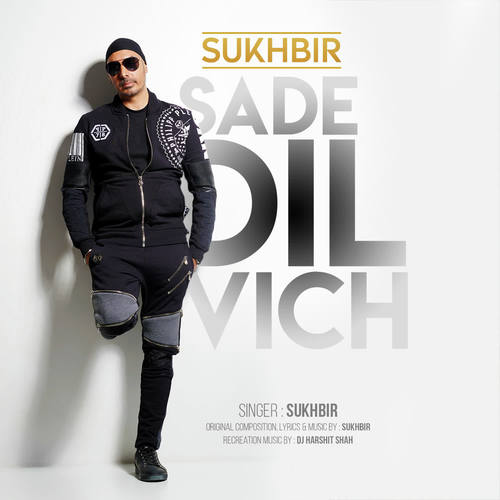 Sade Dil Vich - Sukhbir