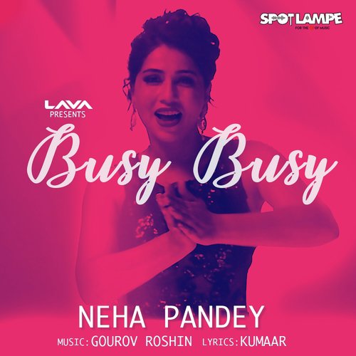 Busy Busy - Neha Pandey