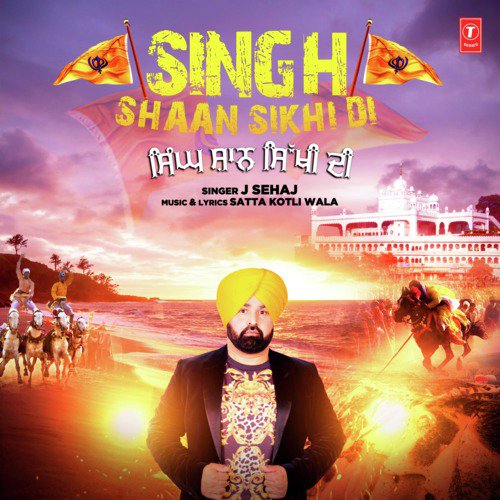 Singh Shaan Sikhi Di - J Sehaj