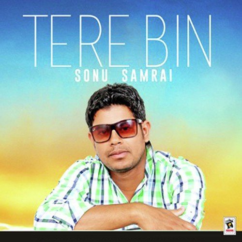 Tere Bin - Sonu Samrai