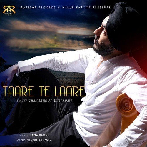 Taare Te Laare - Chan Sethi, Saibi Anam