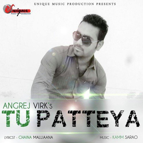 Tu Patteya - Angrej Virk