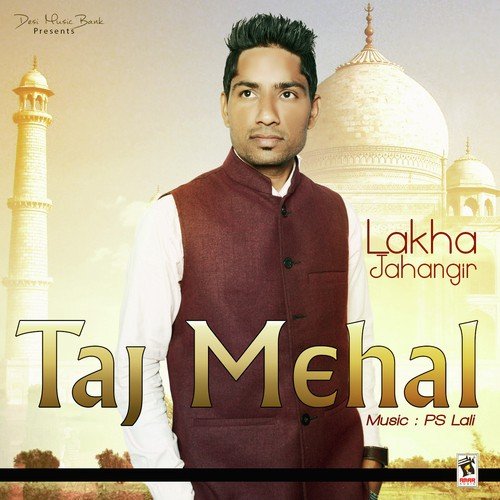 Taj Mehal - Lakha Jahangir