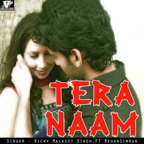 Tera Naam - Ricky Malkeet Singh, F.T. Rehan, Simran