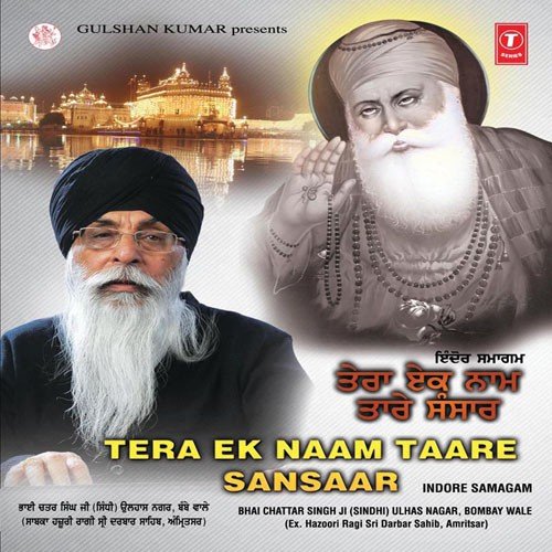 Tera Ek Naam Taare Sansaar - a titleSongs performed by Bhai Chattar Singh Ji Sindhi-Ulahas Nagar Bombay Wale class hrefhttpswww.j