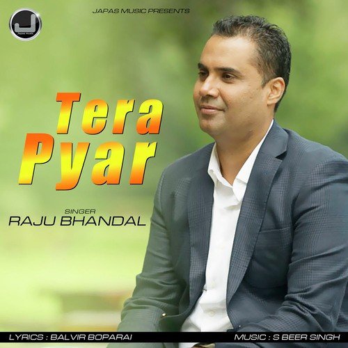 Tera Pyar - Raju Bhandal