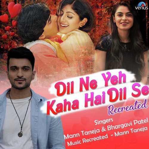 Dil Ne Yeh Kaha Hai Dil Se   Recreated - Raghav Sachar