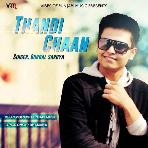 Thandi chaan - Gurbal Saroya