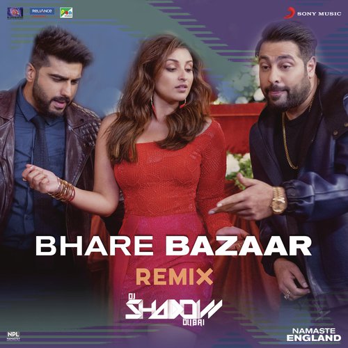Bhare Bazaar (Remix by DJ Shadow (From Namaste England)) - Payal Dev, Dj Shadow, Badshah, Vishal Dadlani, Rishi Rich