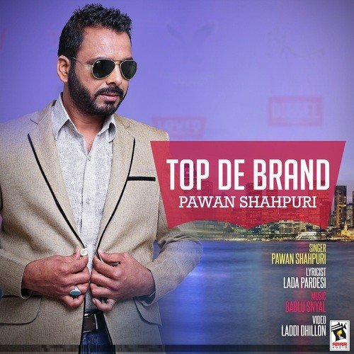 Top De Brand - Pawan Shahpuri
