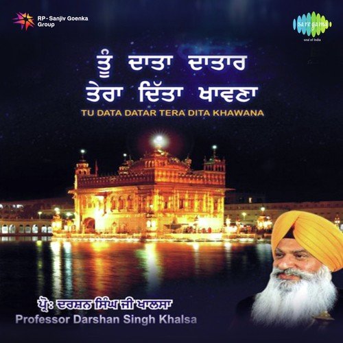Tu Data Datar Tera Dita Khawna - Prof. Darshan Singh Ji Khalsa