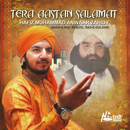 Tera Aastan Salamat - Hafiz Muhammad Anwaar Zahidy
