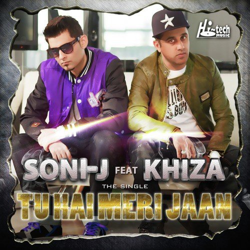 Tu Hai Meri Jaan (feat. Khiza) - Soni-J, Khiza