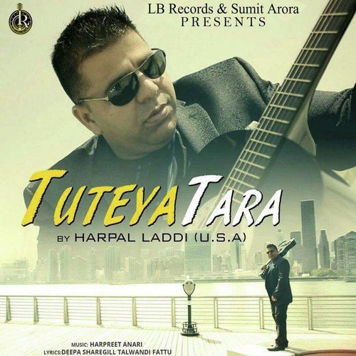 Tuteya Tara - Harpal Laddi USA
