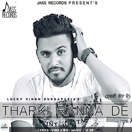 Tharki Ranna De - Lucky Singh Durgapuria