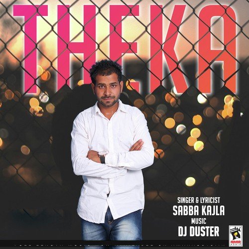 Theka - Sabba Kajla