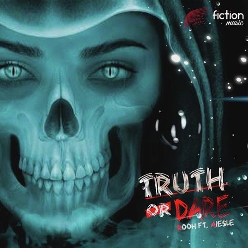 Truth Or Dare - Aiesle, Rooh