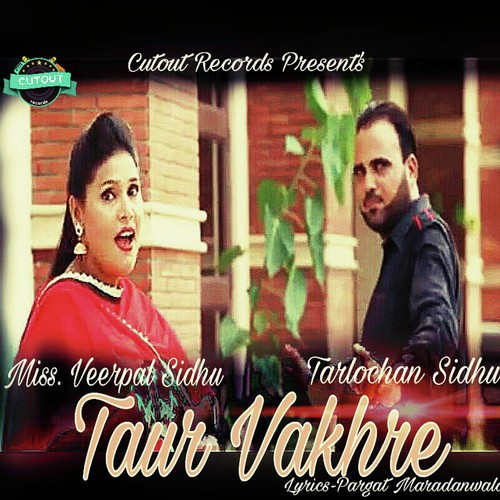 Taur Vakhre - Tarlochan Sidhu, Veerpal Sidhu
