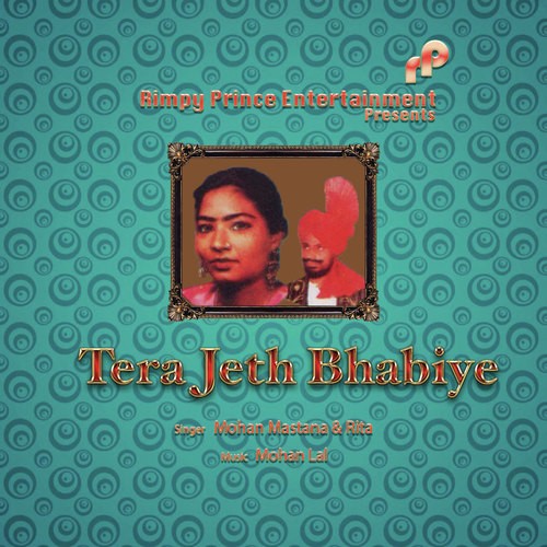 Tera Jeth Bhabiye - Mohan Mastana, Rita